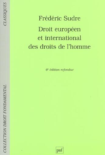 Couverture du livre « Droit europeen et international des droits de l'homme (6e ed) (6e édition) » de Frederic Sudre aux éditions Puf