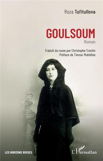 Couverture du livre « Goulsoum - roman » de Tufitullova/Muhidine aux éditions L'harmattan