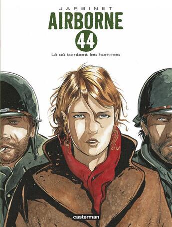 Couverture du livre « Airborne 44 Tome 1 : la où tombent les hommes » de Philippe Jarbinet aux éditions Casterman