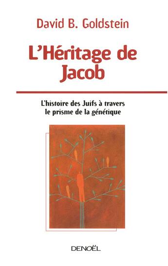 Couverture du livre « L'héritage de Jacob ; une histoire génétique des juifs » de Goldstein D B aux éditions Denoel