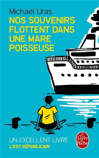 Couverture du livre « Nos souvenirs flottent dans une mare poisseuse » de Michael Uras aux éditions Le Livre De Poche