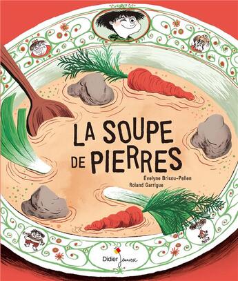 Couverture du livre « La soupe de pierres » de Evelyne Brisou-Pellen aux éditions Didier Jeunesse