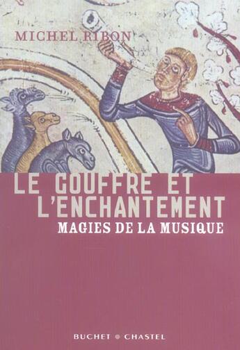 Couverture du livre « Le gouffre de l'enchantement » de Michel Ribon aux éditions Buchet Chastel