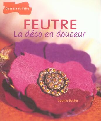 Couverture du livre « Feutre, La Deco En Douceur » de Sophie Bester aux éditions Dessain Et Tolra