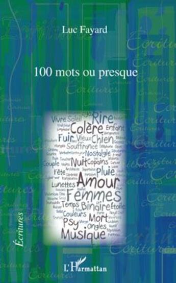 Couverture du livre « 100 mots ou presque » de Luc Fayard aux éditions L'harmattan