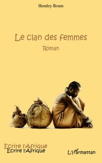 Couverture du livre « Le clan des femmes » de Hemley Boum aux éditions L'harmattan