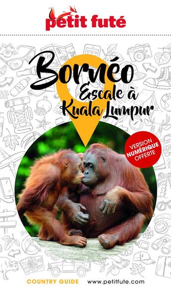 Couverture du livre « Guide borneo 2025 petit fute - escale a kuala lumpur » de Collectif Petit Fute aux éditions Le Petit Fute