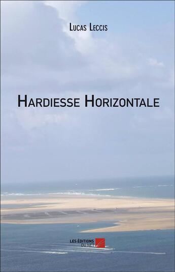 Couverture du livre « Hardiesse horizontale » de Luca Leccis aux éditions Editions Du Net