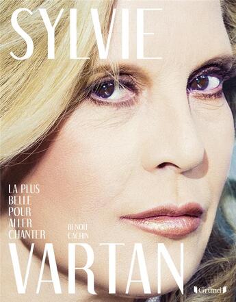 Couverture du livre « Sylvie Vartan » de Benoit Cachin aux éditions Grund