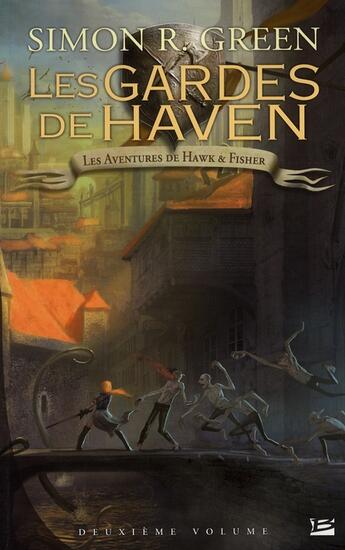 Couverture du livre « Les aventures de Hawk & Fisher : Intégrale vol.2 : les gardes de Haven » de Simon R. Green aux éditions Bragelonne