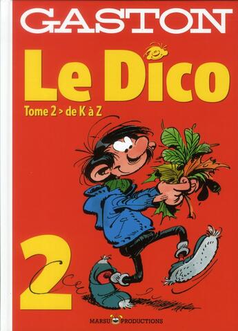 Couverture du livre « Gaston Lagaffe : le dico Tome 2 : de K à Z » de Andre Franquin et Renaud Mouraux et Pedro Inigo Yanez aux éditions Marsu Productions