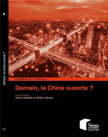 Couverture du livre « Demain, la Chine ouverte ? » de Victor Mabille et Arthur Neveu aux éditions Presses De L'ecole Des Mines