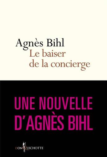 Couverture du livre « Le baiser de la concierge » de Agnes Bihl aux éditions Don Quichotte