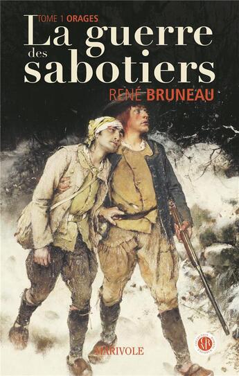 Couverture du livre « La guerre des sabotiers » de Rene Bruneau aux éditions Marivole