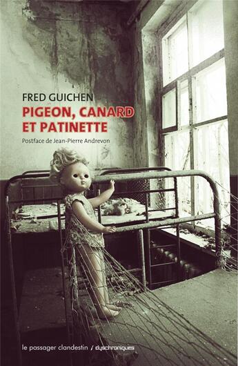 Couverture du livre « Pigeon, Canard et Patinette » de Fred Guichen aux éditions Le Passager Clandestin