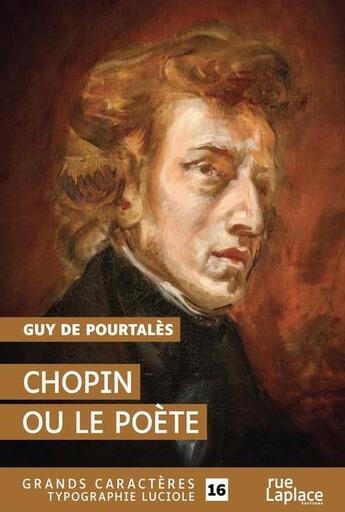 Couverture du livre « Chopin ou le poete - grands caracteres, edition accessible pour les malvoyants » de Guy De Pourtales aux éditions Ruelaplace