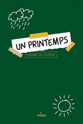 Couverture du livre « Un printemps » de Marie Le Cuziat aux éditions Milan