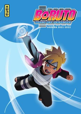 Couverture du livre « Boruto - Naruto next generations : agenda (édition 2021/2022) » de Masashi Kishimoto et Ukyo Kodachi et Mikio Ikemoto aux éditions Kana