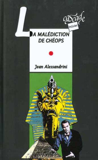 Couverture du livre « La malédiction de Chéops » de Jean Alessandrini aux éditions Rageot