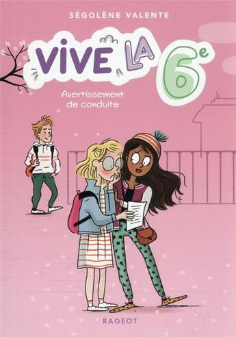 Couverture du livre « Vive la 6e ! Tome 3 : avertissement de conduite » de Segolene Valente aux éditions Rageot