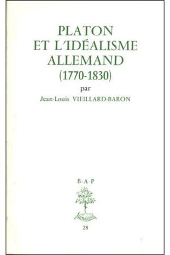 Couverture du livre « Platon et l'idealisme allemand » de Vieillard-Baron J-L. aux éditions Beauchesne