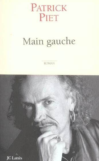 Couverture du livre « Main gauche » de Patrick Piet aux éditions Lattes