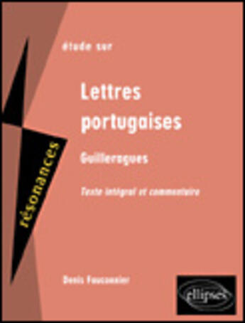 Couverture du livre « Guilleragues, lettres portugaises » de Fauconnier aux éditions Ellipses Marketing