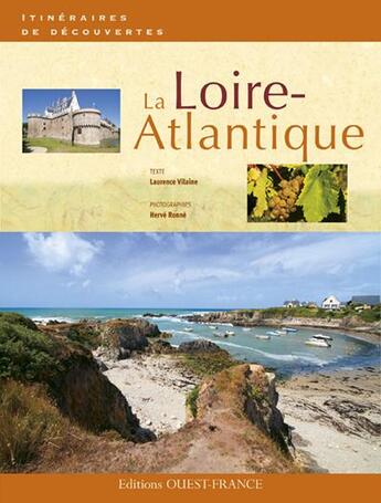 Couverture du livre « La Loire-Atlantique » de Vilaine-Merienne-Mil aux éditions Ouest France