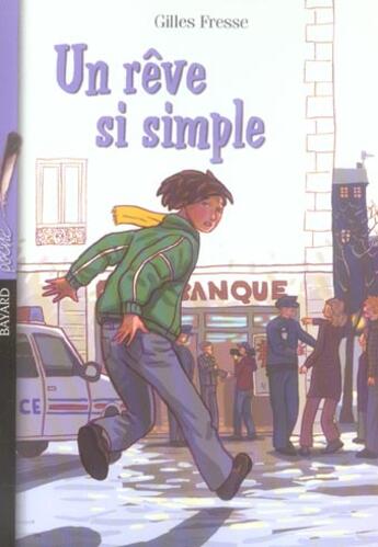 Couverture du livre « Un rêve si simple » de Gilles Fresse aux éditions Bayard Jeunesse