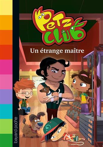 Couverture du livre « Petz club t.4 ; un étrange maître » de Elizabeth Barfety aux éditions Bayard Jeunesse