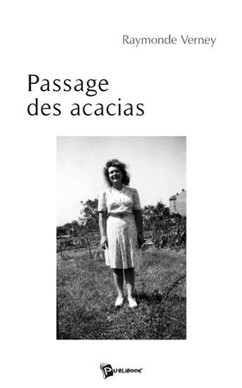 Couverture du livre « Passage des acacias » de Raymonde Verney aux éditions Publibook