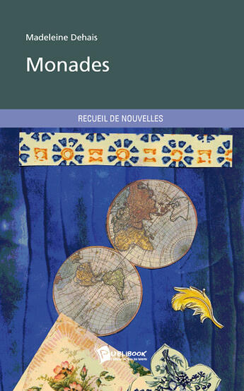 Couverture du livre « Monades » de Madeleine Dehais aux éditions Publibook