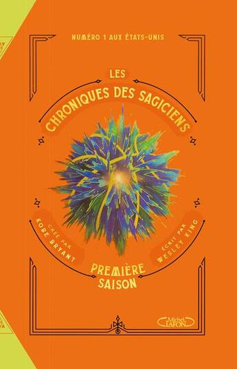 Couverture du livre « Les chroniques des sagiciens Tome 2 : première saison » de Wesley King et Kobe Bryant aux éditions Michel Lafon