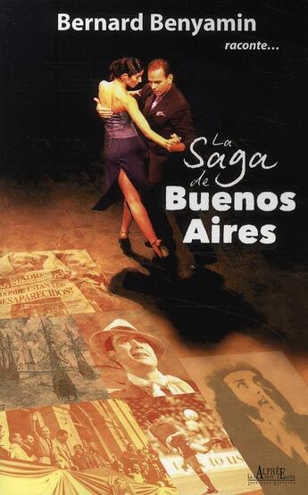 Couverture du livre « La saga de Buenos Aires » de Bernard Benyamin aux éditions Alphee.jean-paul Bertrand