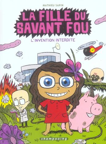 Couverture du livre « La fille du savant fou Tome 1 : l'invention interdite » de Mathieu Sapin et Clemence aux éditions Delcourt