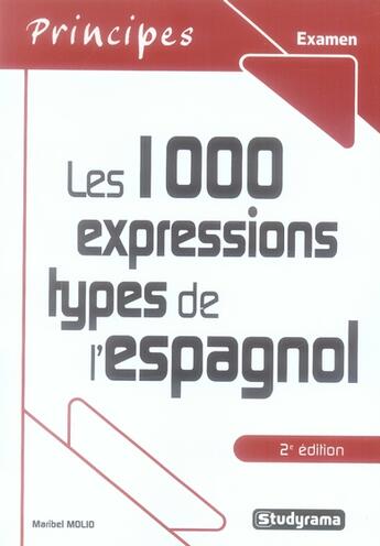 Couverture du livre « 1000 expressions types de l'espagnol (2e édition) » de Maribel Molio aux éditions Studyrama