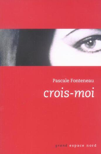 Couverture du livre « Crois-moi » de Pascale Fonteneau aux éditions Espace Nord