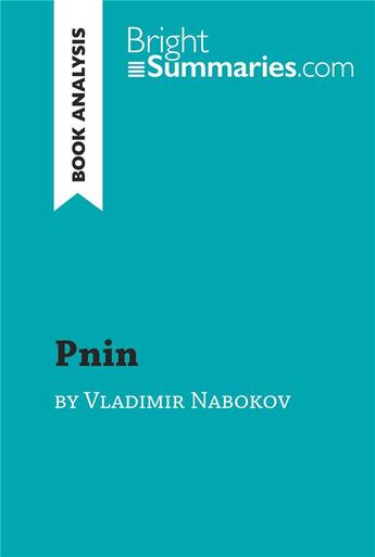 Couverture du livre « Pnin by Vladimir Nabokov (Book Analysis) : Detailed Summary, Analysis and Reading Guide » de Bright Summaries aux éditions Brightsummaries.com