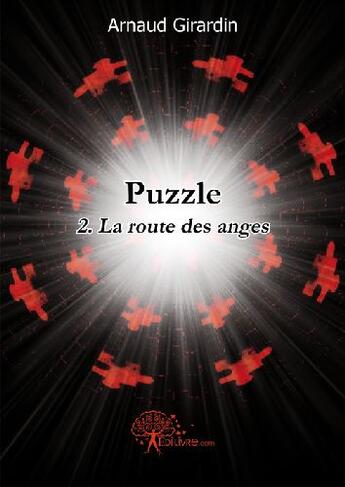 Couverture du livre « Puzzle t.2 ; la route des anges » de Arnaud Girardin aux éditions Edilivre