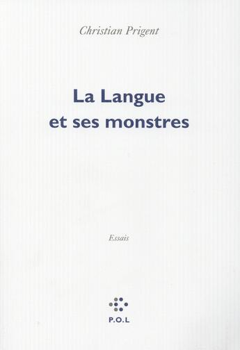 Couverture du livre « La langue et ses monstres » de Christian Prigent aux éditions P.o.l