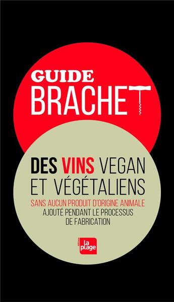 Couverture du livre « Guide Brachet des vins vegan et végétaliens » de Claire Brachet aux éditions La Plage