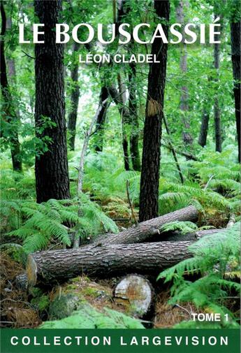 Couverture du livre « Le bouscassie tome 1 » de Cladel aux éditions Encre Bleue