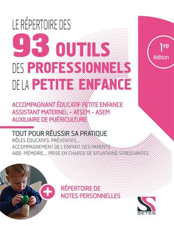 Couverture du livre « Le répertoire des 93 outils des professionnels de la petite enfance » de Corinne Chauvet aux éditions Setes