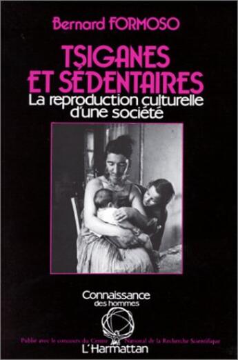 Couverture du livre « Tsiganes et sédentaires : La reproduction culturelle d'une société » de Bernard Fformoso aux éditions L'harmattan