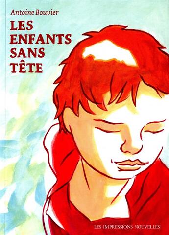 Couverture du livre « Les enfants sans tête » de Beatrice Bouvier aux éditions Impressions Nouvelles