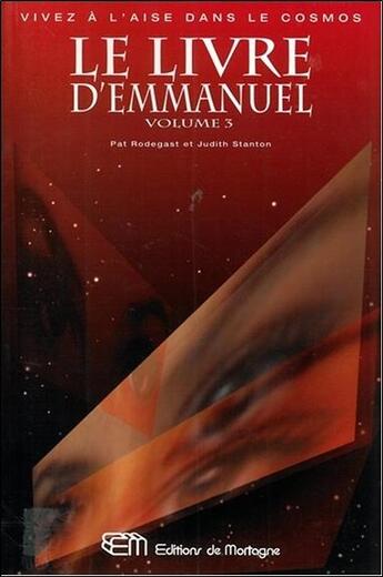 Couverture du livre « Le livre d'emmanuel t3 - vivez a l'aise dans le cosmos » de Pat Rodegast & Judit aux éditions De Mortagne