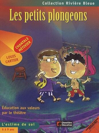 Couverture du livre « Les petis plongeons ; l'estime de soi » de Louis Cartier et Chantale Metivier aux éditions Cheneliere Mcgraw-hill