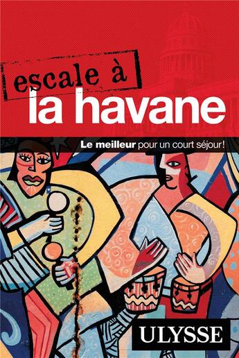 Couverture du livre « Escale à ; la Havane (édition 2017) » de Collectif Ulysse aux éditions Ulysse