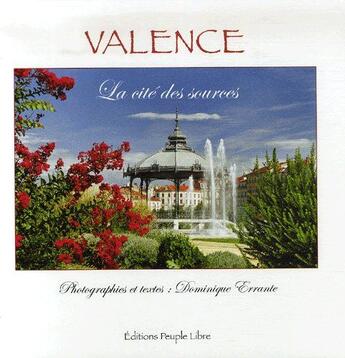 Couverture du livre « Valence ; la cité des sources » de Collectif/Errante aux éditions Peuple Libre