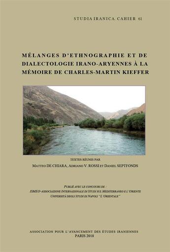 Couverture du livre « Mélanges d'ethnographie et de dialectologie irano-aryennes à la mémoire de Charles-Martin Kieffer » de  aux éditions Peeters